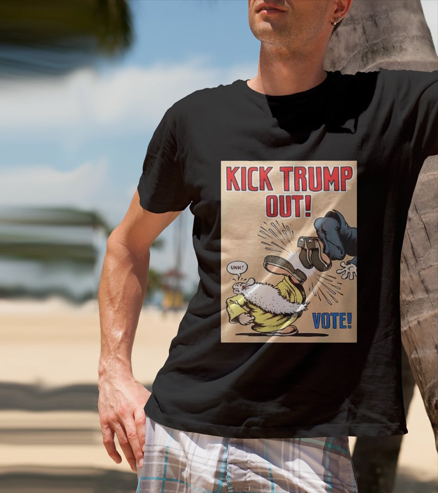 Kick Trump Out Unh Vote T-Shirt