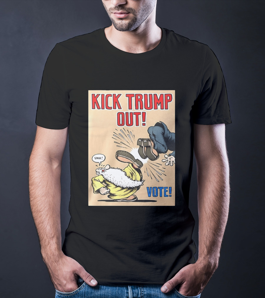 Kick Trump Out Unh Vote T-Shirt