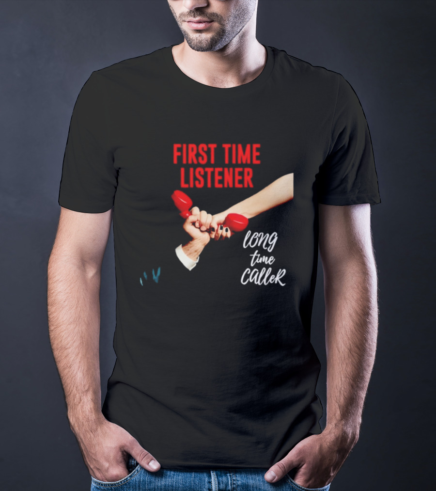 First Time Listener Long Time Caller Retro Phone Humor T-Shirt