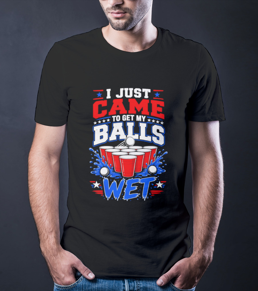 Beer Pong Party I Just Came To Get My Balls Wet Red Blue Cups Splash Stars T-Shirt