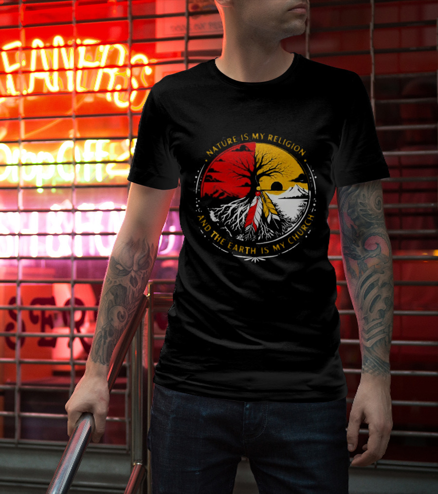 NATURE IS MY RELIGION AND THE EARTH IS MY CHURCH Tree Circle Red Yellow Feather T-Shirt