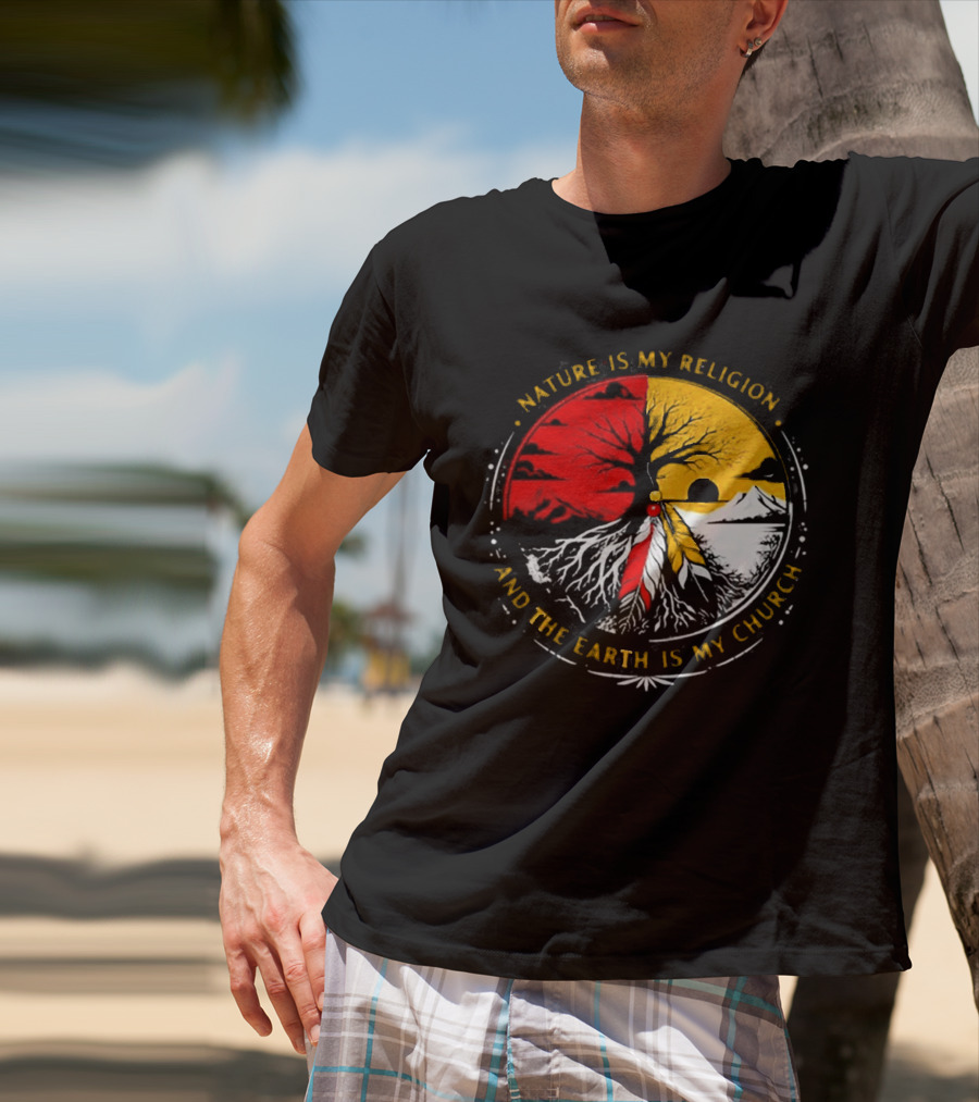 NATURE IS MY RELIGION AND THE EARTH IS MY CHURCH Tree Circle Red Yellow Feather T-Shirt
