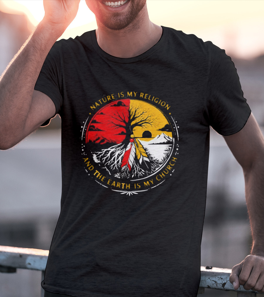 NATURE IS MY RELIGION AND THE EARTH IS MY CHURCH Tree Circle Red Yellow Feather T-Shirt