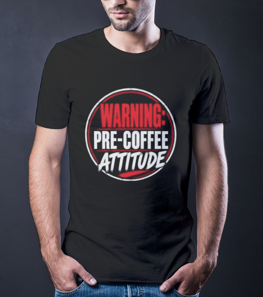 Warning Pre Coffee Attitude Bold Red Circle T-Shirt