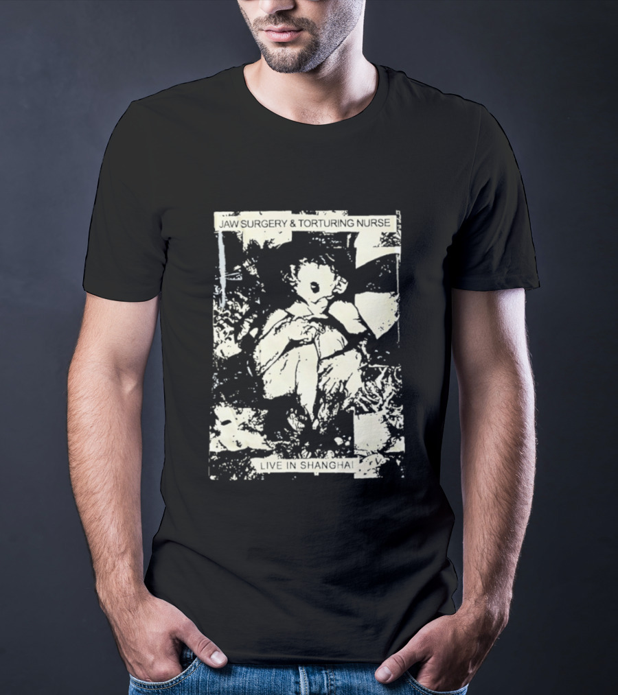 Jaw Surgery And Torturing Nurse Punk Rock Event In Shanghai T-Shirt