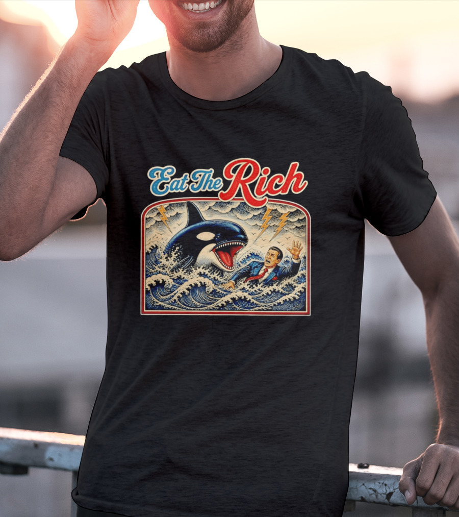 Eat The Rich Killer Whale Attacking A Human T-Shirt
