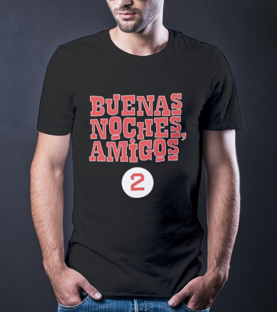 Buenas Noches Amigos Boston Red Sox Number 2 T-Shirt