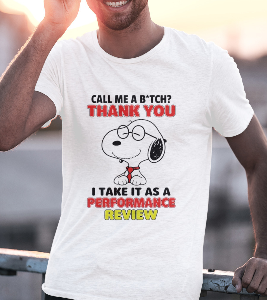 Call Me A B*tch Thank You I Take It As A Performance Review Nurse Snoopy Tie T-Shirt