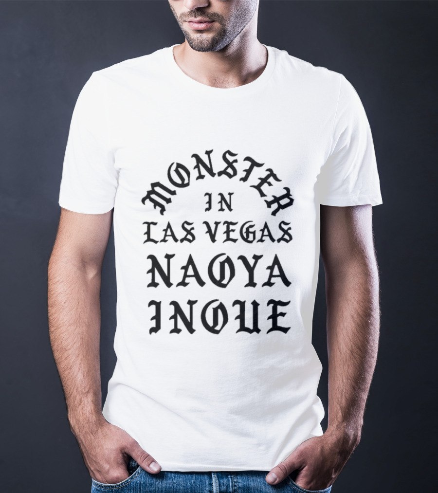 Monster In Las Vegas Naoya Inoue T-Shirt