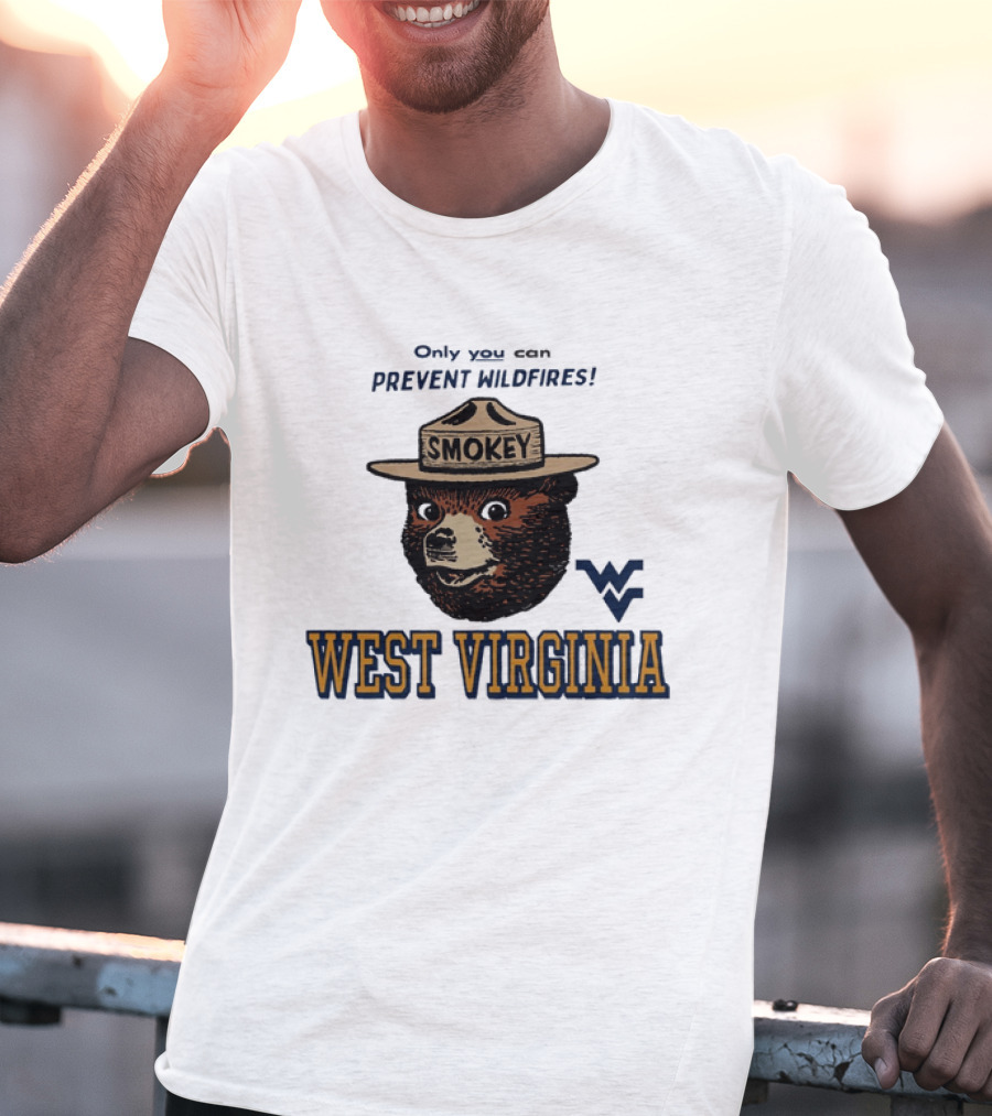Only You Can Prevent Wildfires Smokey Bear West Virginia Campus WV T-Shirt