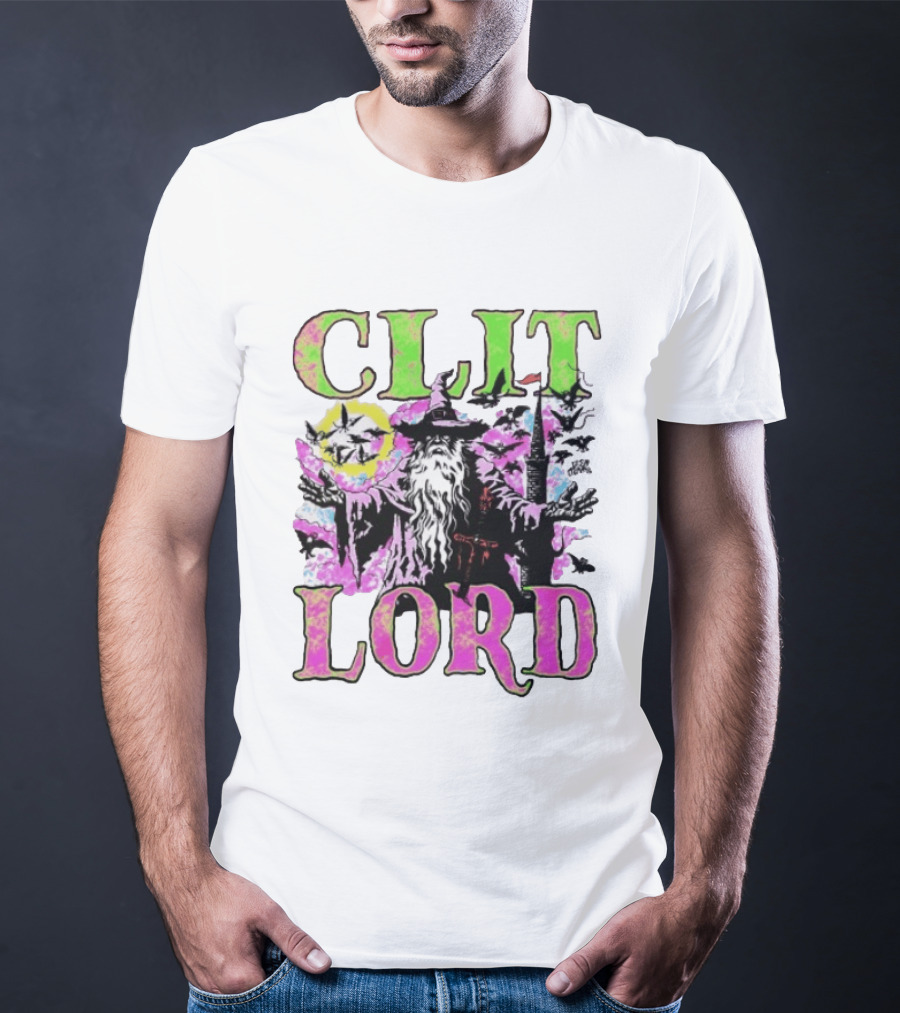 Clit Lord Wizard Psychedelic Wizardry Magic Vibes T-Shirt