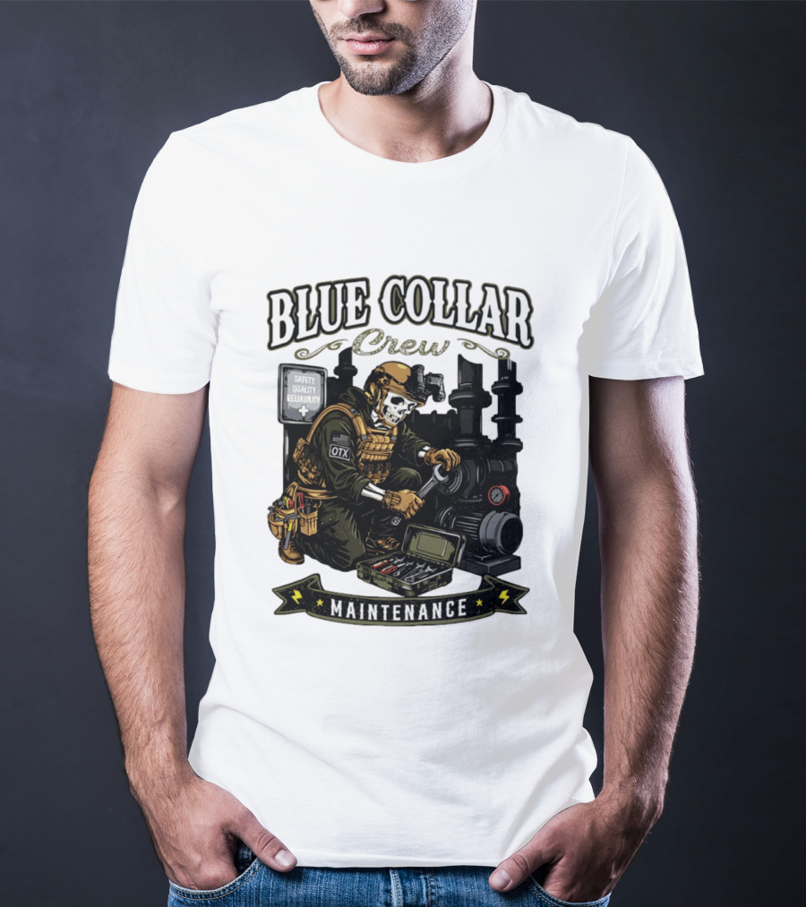 Blue Collar Crew Maintenance Skeleton Safety Quality Reliability T-Shirt