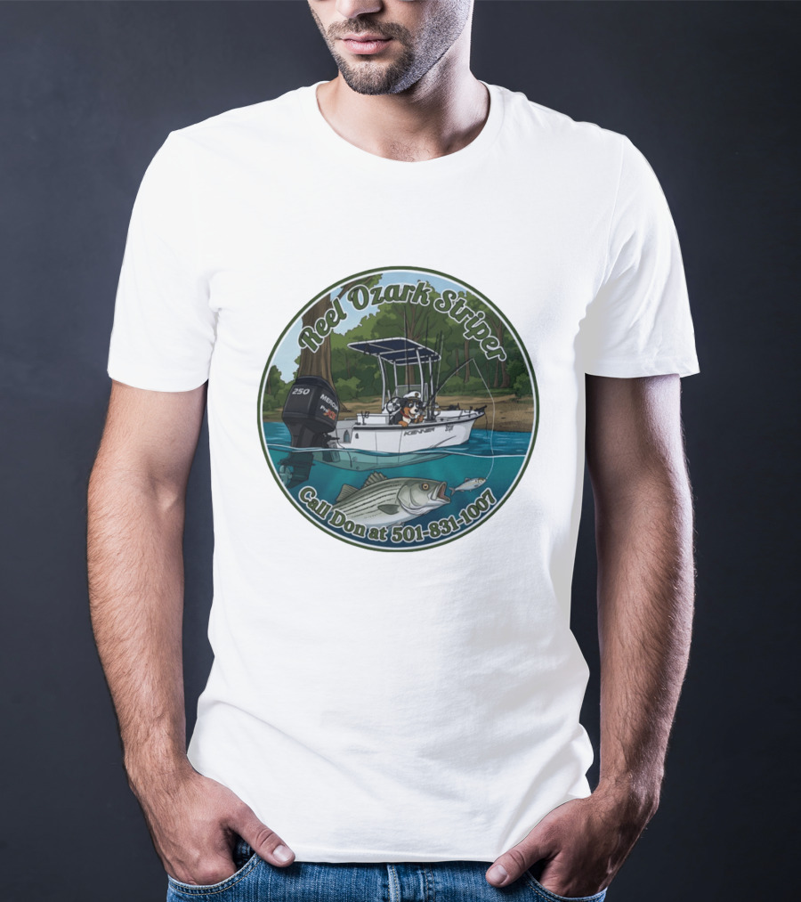 Reel Ozark Striper Call Don At 501 831 1007 Fishing Boat And Bass T-Shirt