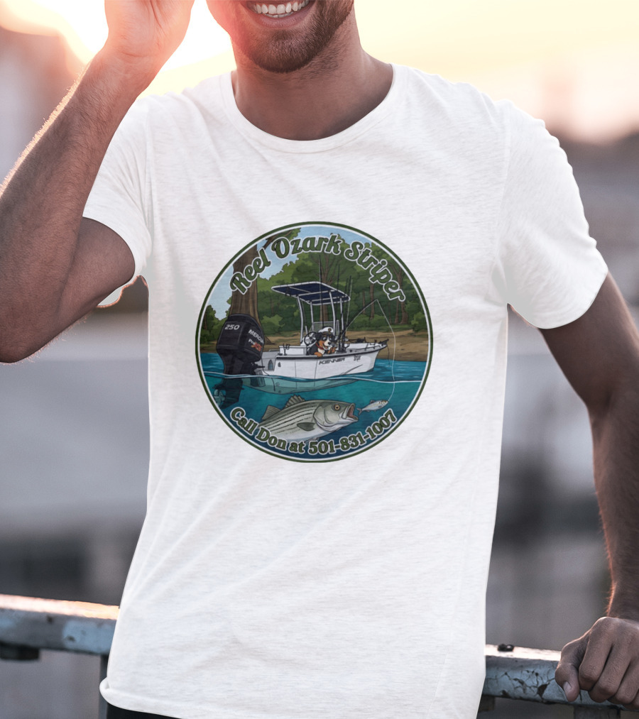 Reel Ozark Striper Call Don At 501 831 1007 Fishing Boat And Bass T-Shirt