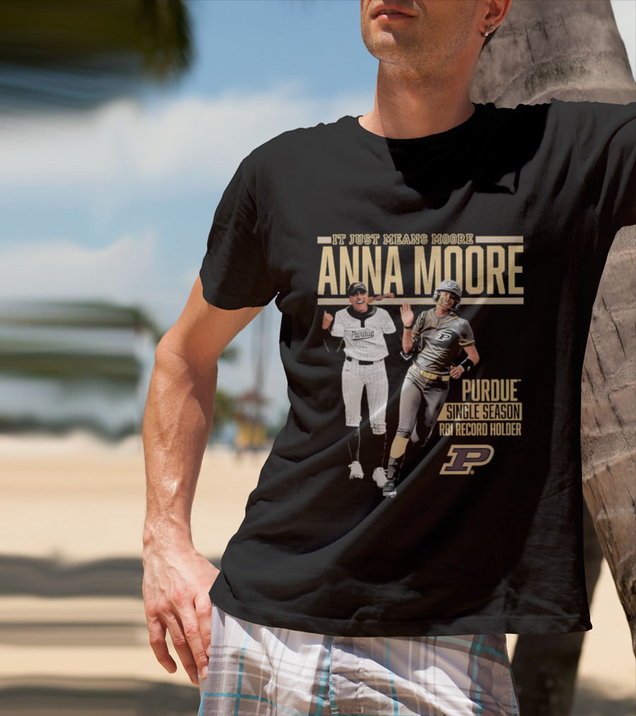 Anna Moore Purdue Softball Career Record Holder It Just Means Moore T-Shirt