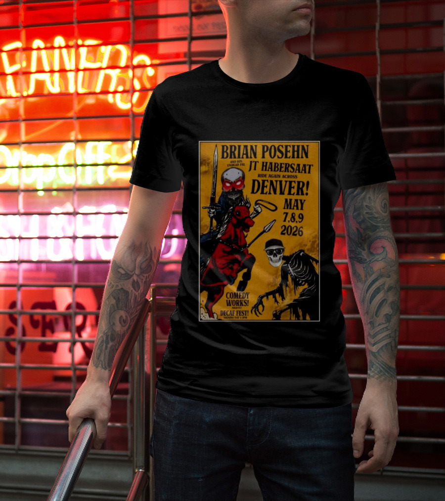 Brian Posehn JT Habersaat Ride Again Across Denver May 7 8 9 2026 Comedy Works Decaf Fest Saging Set 3 JP44 T-Shirt