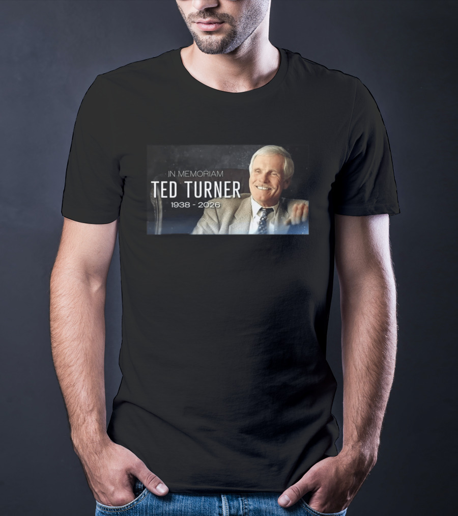 In Memoriam Ted Turner 1938 2026 T-Shirt