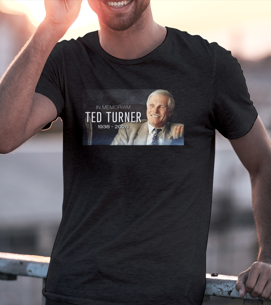 In Memoriam Ted Turner 1938 2026 T-Shirt
