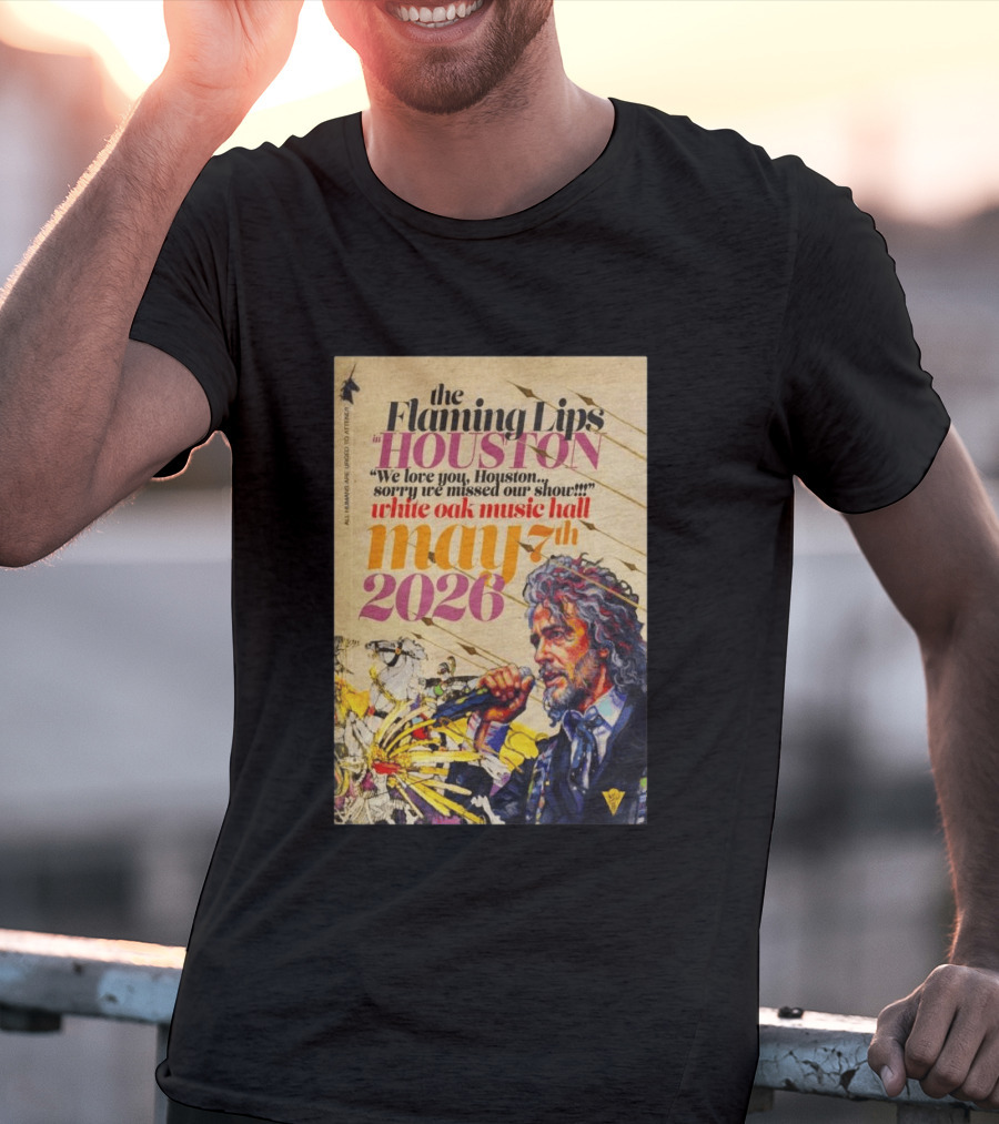 The Flaming Lips In Houston White Oak Music Hall May 7th 2026 Concert T-Shirt