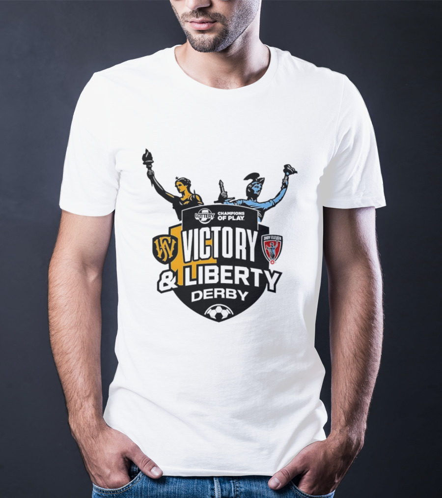 Victory And Liberty Derby Fort Wayne FC Indy Eleven Champions Of Play T-Shirt