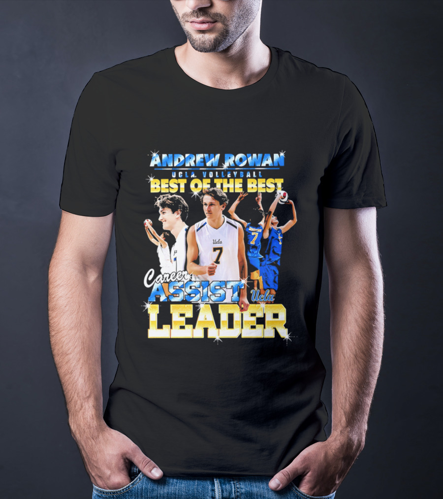 Andrew Rowan UCLA Volleyball Assist Leader Best Of The Best T-Shirt