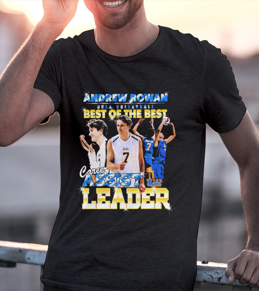 Andrew Rowan UCLA Volleyball Assist Leader Best Of The Best T-Shirt