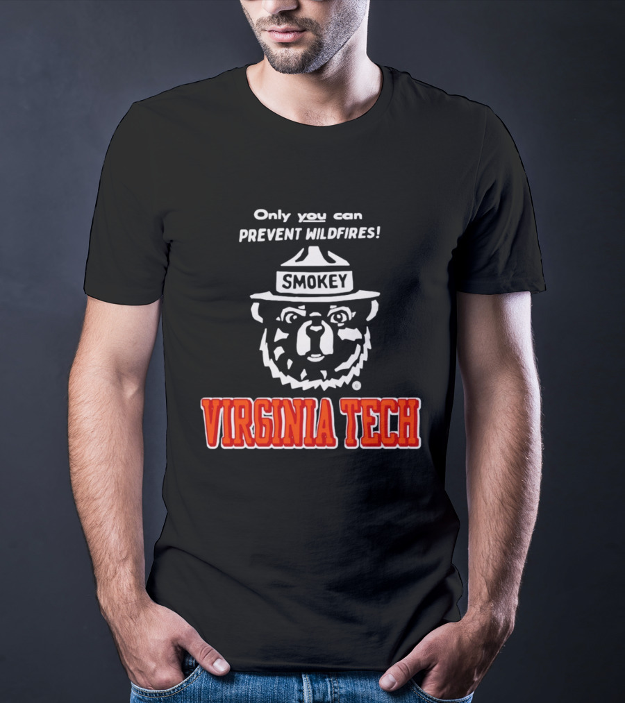 Only You Can Prevent Wildfires Smokey Bear Virginia Tech T-Shirt