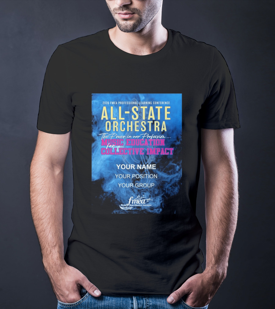 2026 FMEA Professional Learning Conference All State Orchestra Music Education For Collective Impact T-Shirt