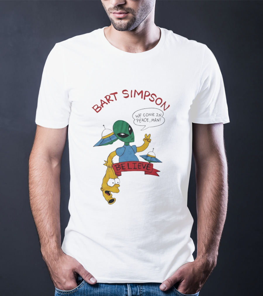 Bart Simpson Believe We Come In Peace Man Alien UFO T-Shirt