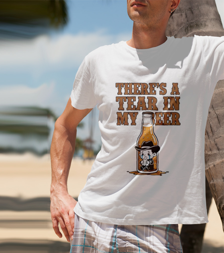 There's A Tear In My Beer Crying Cowboy Bottle T-Shirt