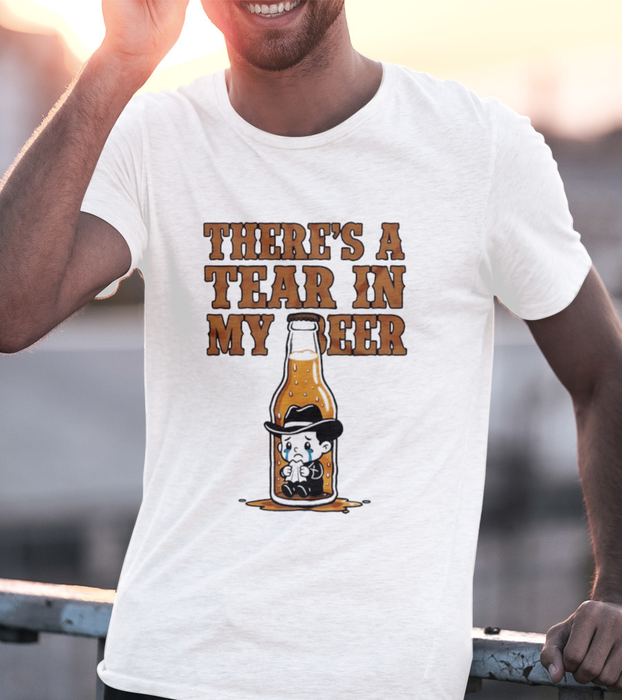 There's A Tear In My Beer Crying Cowboy Bottle T-Shirt