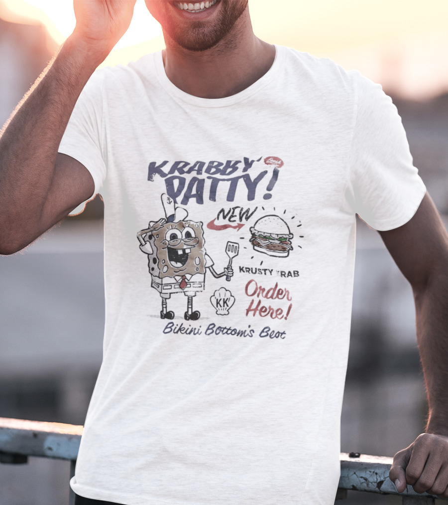 Krabby Patty New Krusty Krab Order Here Bikini Bottom's Best T-Shirt