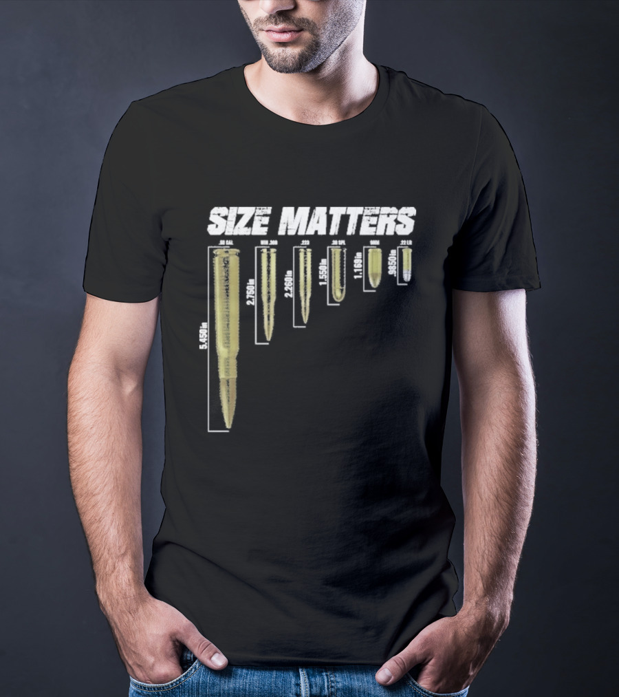 Size Matters Bullet Cartridge Sizes T-Shirt