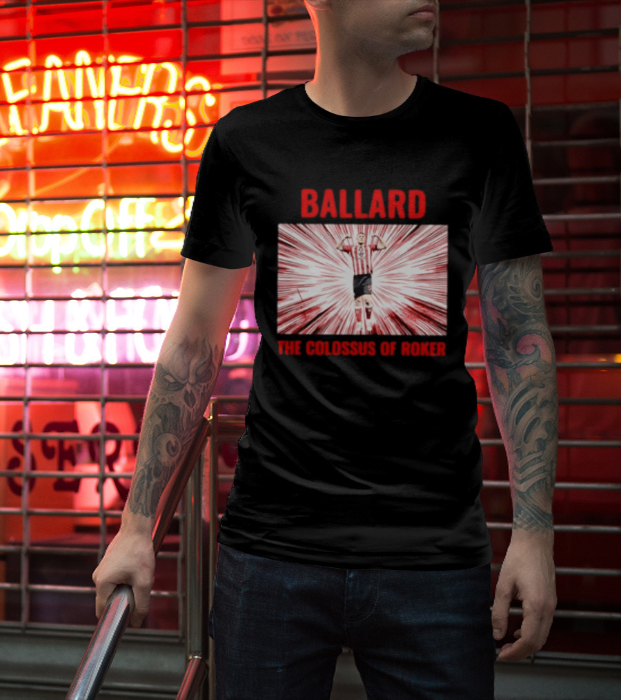 Ballard The Colossus Of Roker Sunderland Football Club T-Shirt