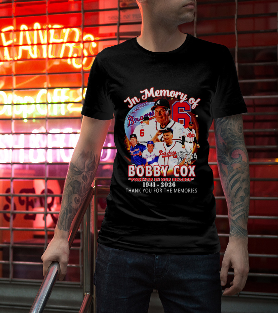 Atlanta Braves In Memory Of Bobby Cox Forever In Our Hearts 1941 2026 Thank You For The Memories T-Shirt