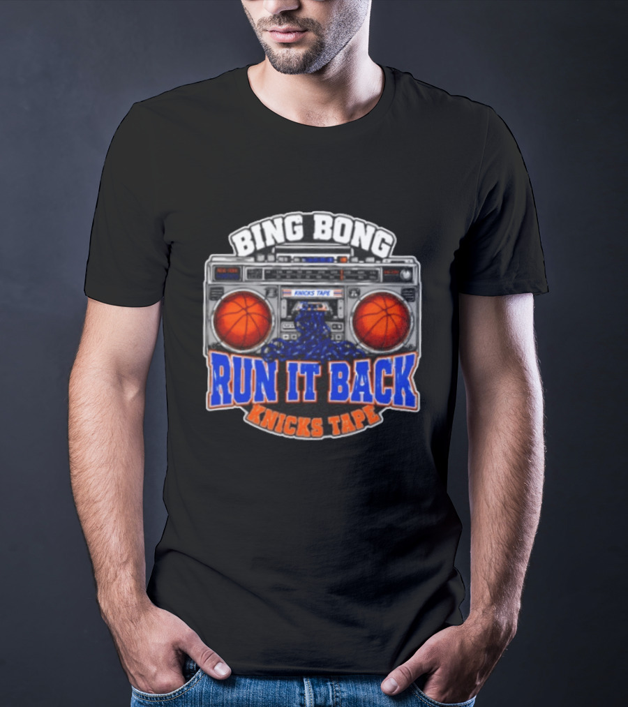 Bing Bong Run It Back Knicks Tape Boombox Basketball T-Shirt