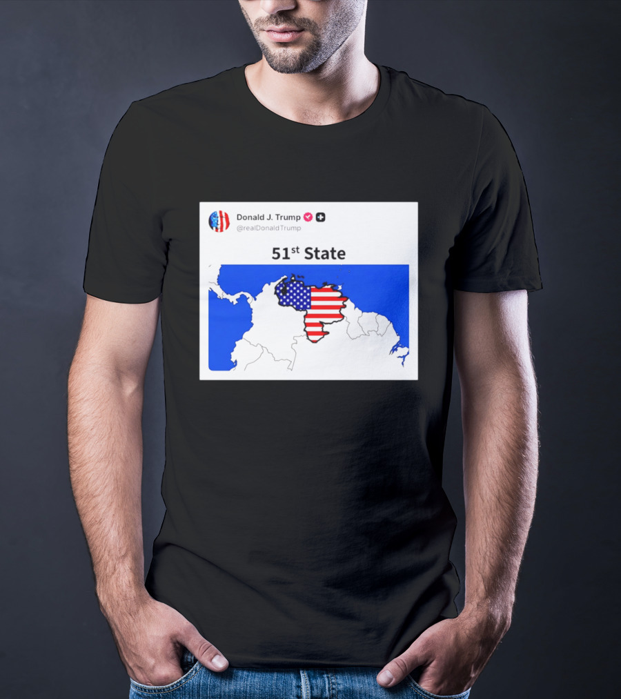 Donald J. Trump 51st State Map With American Flag On Venezuela T-Shirt