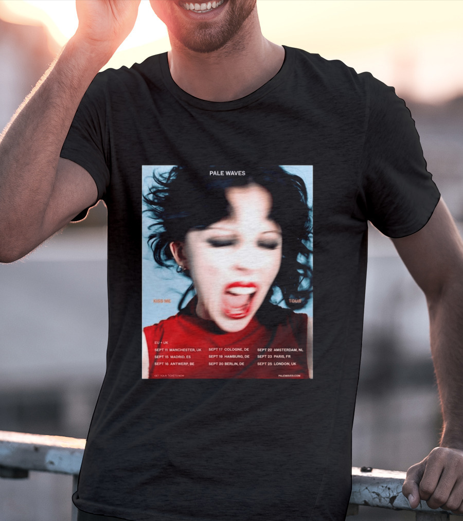 Pale Waves Kiss Me Tour 2026 EU UK Dates September Manchester Madrid Antwerp Cologne Hamburg Berlin Amsterdam Paris London T-Shirt