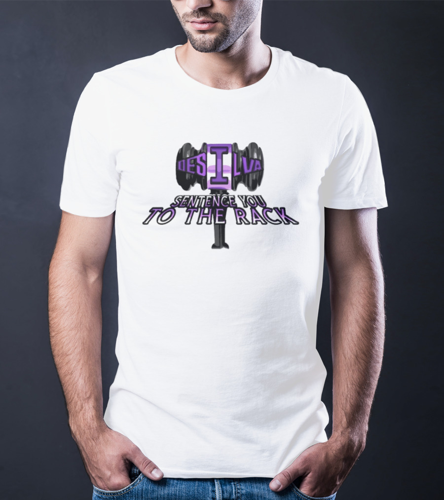 Lucas DeSilva Sentence You To The Rack Dumbbell T-Shirt
