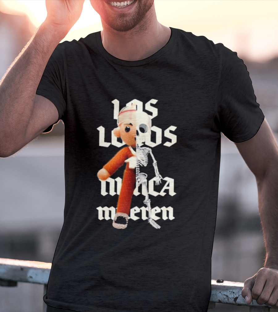 Los Locos Nunca Mueren Street Mob Llnm T-Shirt