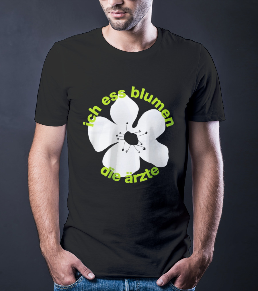 Die Ärzte Ich Ess Blumen Floral Blossom T-Shirt