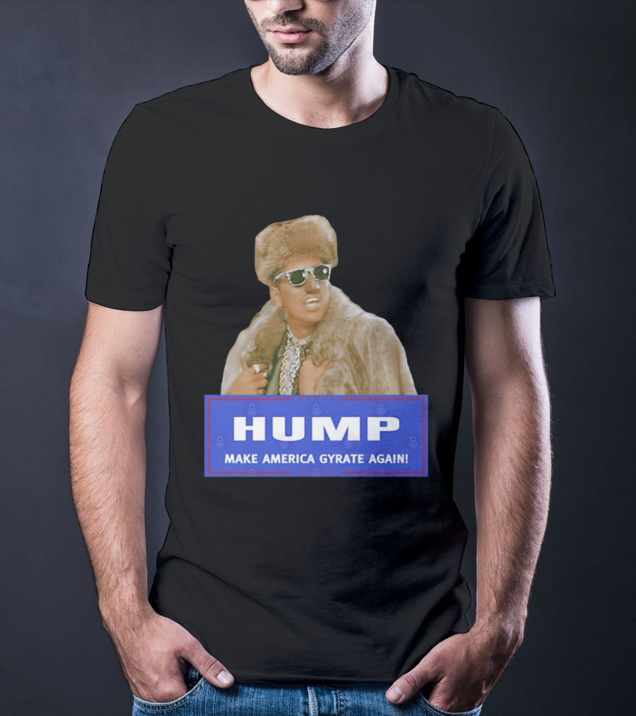 Hump Make America Gyrate Again Fur Coat Sunglasses Fashion T-Shirt