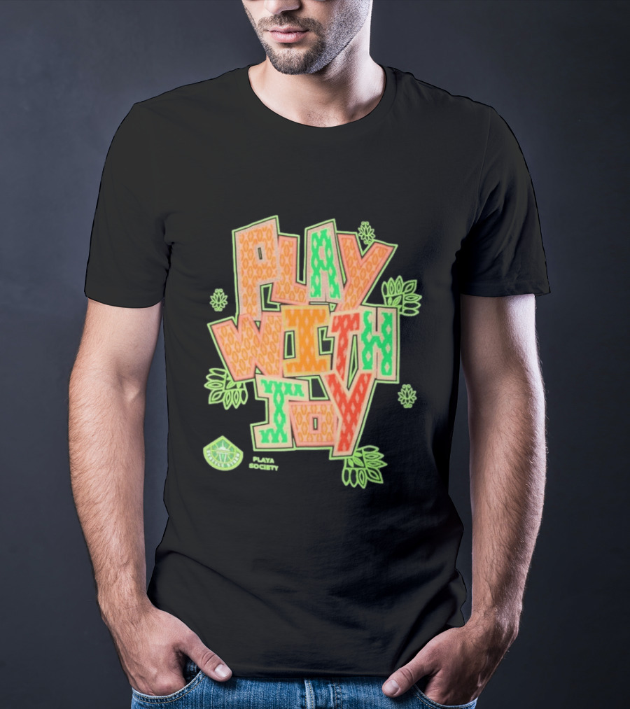 Playa Society Play With Joy WNBA Positive Energy Basketball T-Shirt