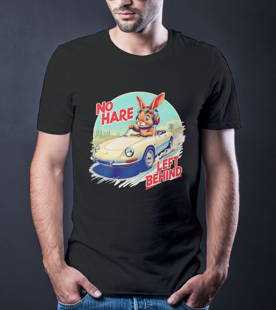 No Hare Left Behind Rabbit Wearing Headphones Driving Convertible Car T-Shirt