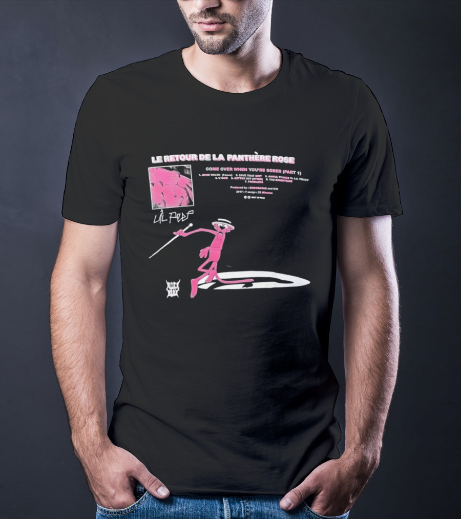 Le Retour De La Panthère Rose Come Over When You're Sober Part 4 Remix T-Shirt
