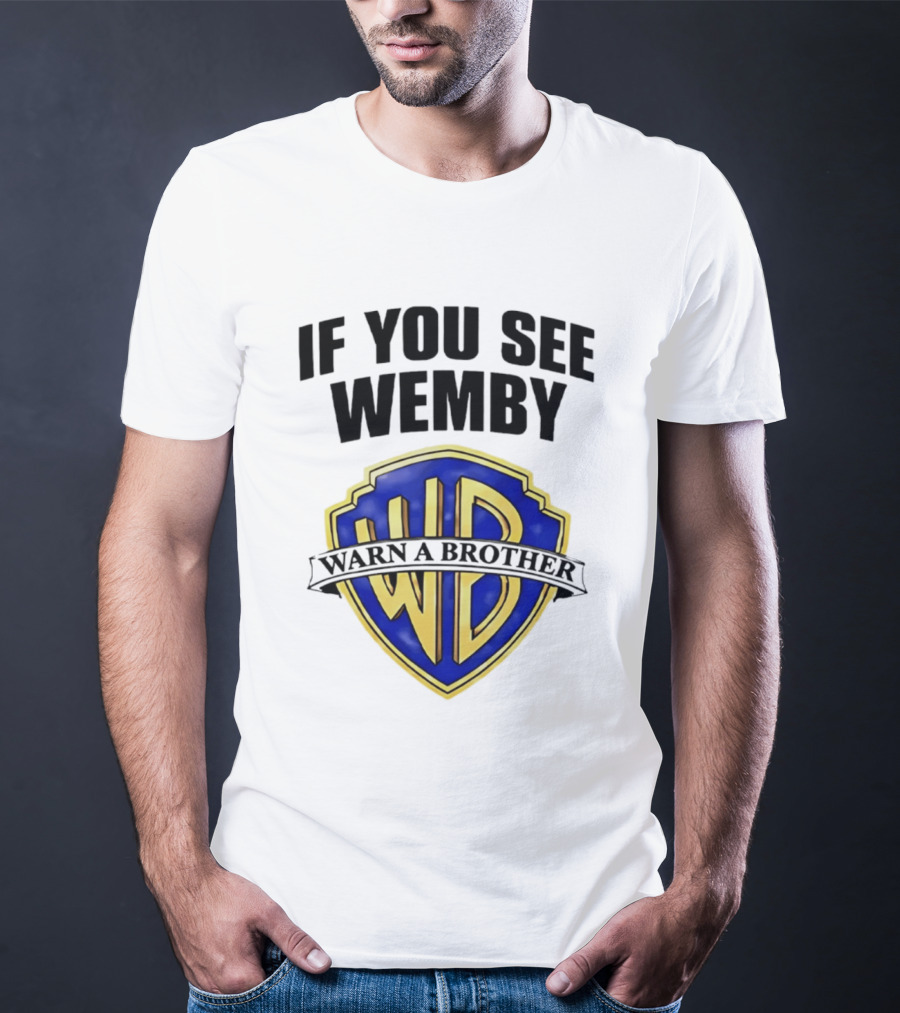 If You See Wemby Warn A Brother WB T-Shirt