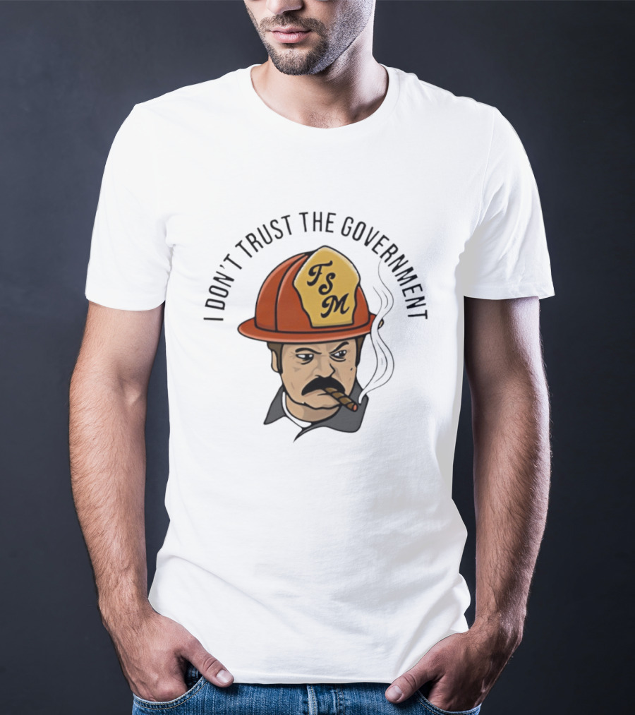 I Don't Trust The Government TSM Cigarette Smoking Firefighter Cartoon T-Shirt