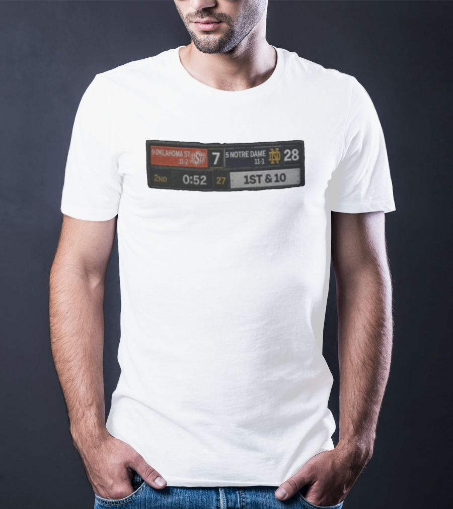 9 Oklahoma State 7 Vs 5 Notre Dame 28 Scoreboard 2nd Quarter 0:52 1st & 10 T-Shirt