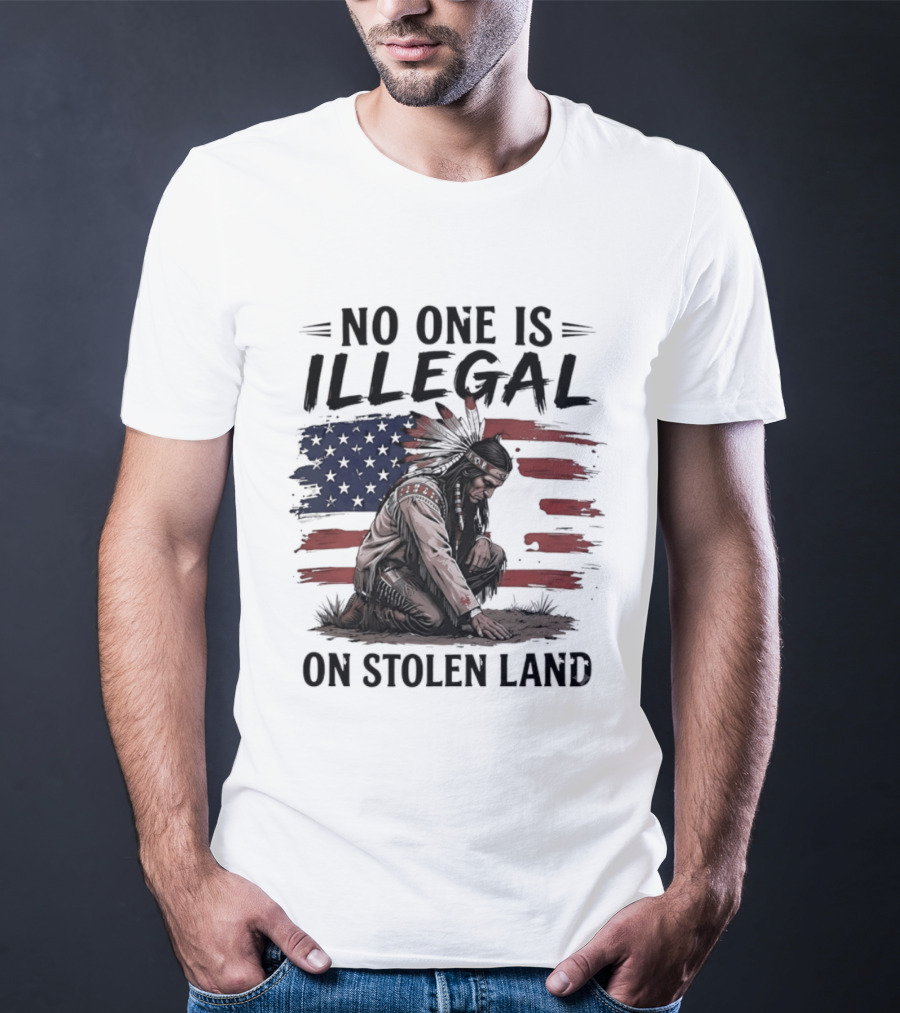 No One Is Illegal On Stolen Land Indigenous Statement With American Flag And Native Person T-Shirt
