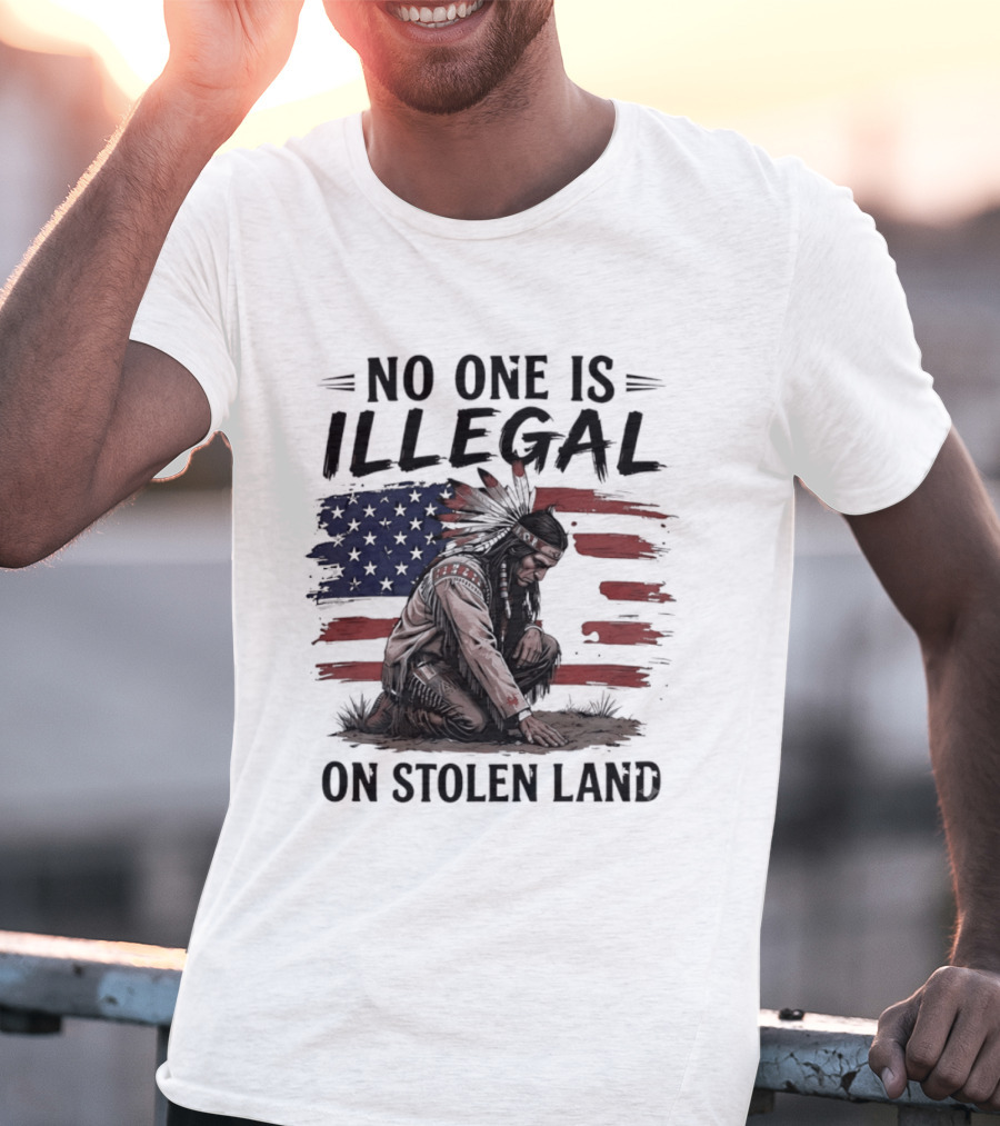 No One Is Illegal On Stolen Land Indigenous Statement With American Flag And Native Person T-Shirt